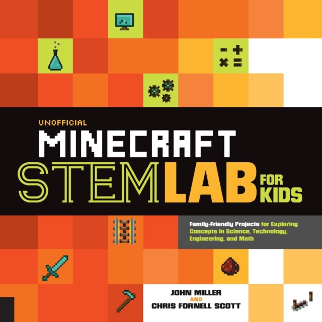Binding: Paperback
Description: Minecraft + STEM = An unstoppable force for fun and learning! In Unofficial Minecraft STEM Lab for Kids you ll find a collection of 48 creative collaborative projects that make learning science technology engineering and math exciting for the whole family.