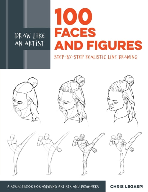 Legaspi Chris - Draw Like An Artist: 100 Faces And Figures Step - By - Step Realistic Line Drawing * A Sketching Guide For Aspiring Artists And Designers* - Paperback