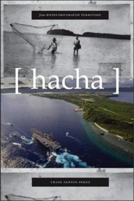 Perez Craig Santos - From Unincorporated Territory Hacha - Paperback