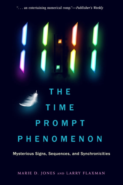 Flaxman Larry - 11:11 The Time Prompt Phenomenon - New Edition Mysterious Signs Sequences And Synchronicities - Paperback