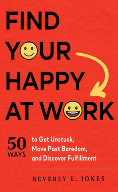 Binding: Paperback
Description: Select Guide Rating
Title: Find Your Happy At Work 50 Ways To Get Unstuck Move Past Boredom And Discover Fulfillment
Author(s): Jones Beverly E. (Beverly E.