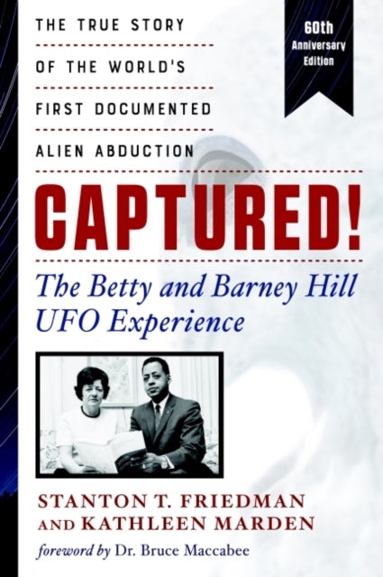 Marden Kathleen (Kathleen Marden) - Captured! The Betty And Barney Hill Ufo Experience - 60th Anniversary Edition The True Story Of The World's First Documented Alien Abduction - Paperback