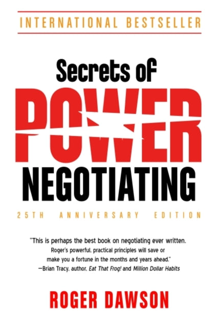 Binding: Paperback
Description: Select Guide Rating
Title: Secrets Of Power Negotiating - 25th Anniversary Edition
Author(s): Dawson Roger (Roger Dawson)
Publisher: Red Wheel/ Weiser
Barcode: 9781632651969
Pages: 352 Pages
Publication Date: 10/1/2021
Category: Business & Management