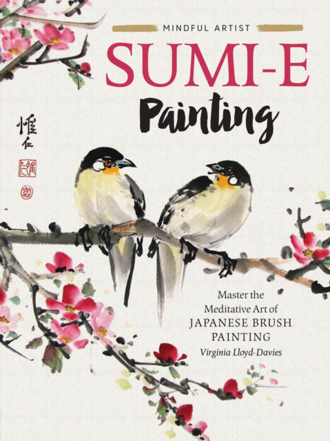 Sumi - E Painting Master The Meditative Art Of Japanese Brush Painting