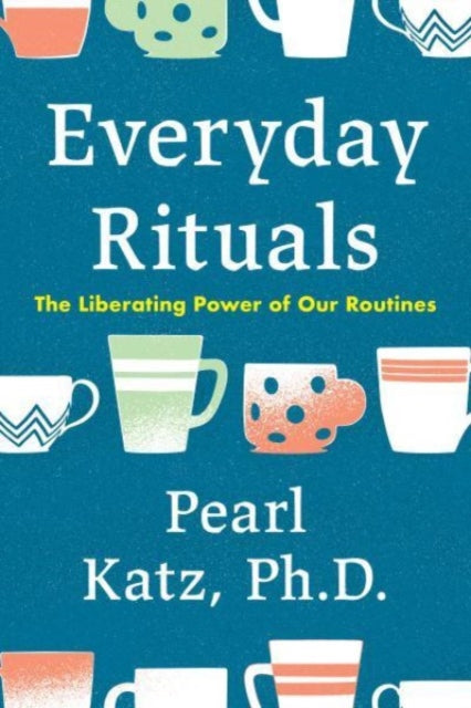 Binding: Hardcover
Title: Everyday Rituals The Liberating Power Of Our Routines
Author(s): Katz Pearl
Publisher: Prometheus Books
Barcode: 9781633889545
Pages: 288 Pages, 4 Halftones, Black And White
Publication Date: 8/6/2024
Category: Memory Improvement & Thinking Techniques