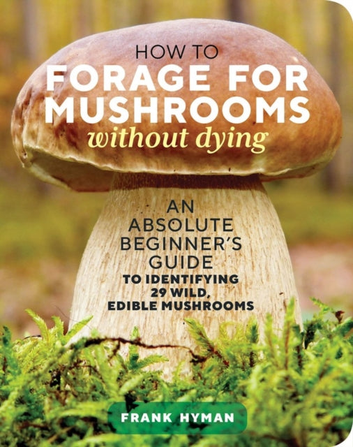 Binding: Paperback
Description: With the surging interest in foraging for mushrooms those new to the art need a reliable guide to distinguishing the safe fungi from the toxic.