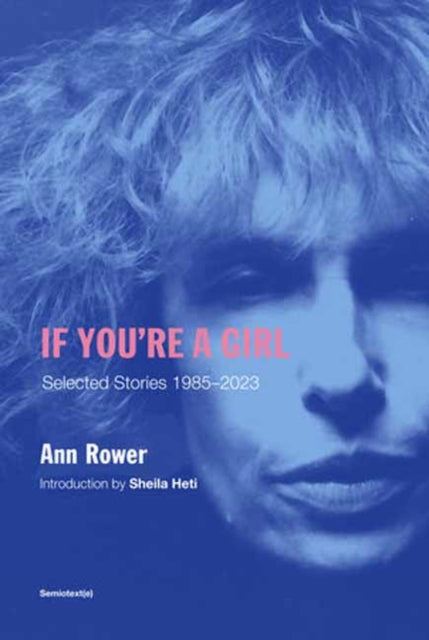 Binding: Paperback
Description: Select Guide Rating
Title: If You're A Girl
Author(s): Heti Sheila
Publisher: Semiotext (E)
Barcode: 9781635902020
Pages: 384 Pages
Publication Date: 4/30/2024
Category: Anthologies (Non-Poetry)