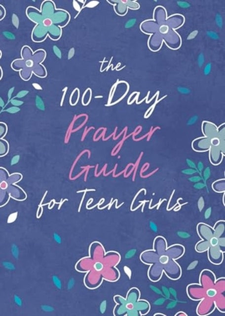 Priebe Trisha White - The 100 - Day Prayer Guide For Teen Girls - Paperback