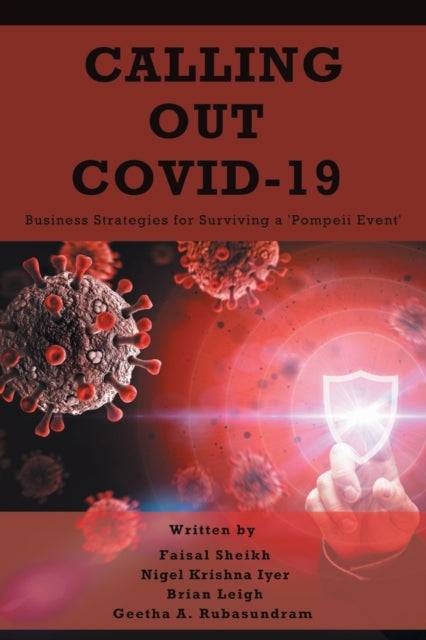 Binding: Paperback
Description: This book is written for business owners entrepreneurs leadership or management teams in public or third sector and professionals who are currently dealing with the Covid - 19 epidemic.