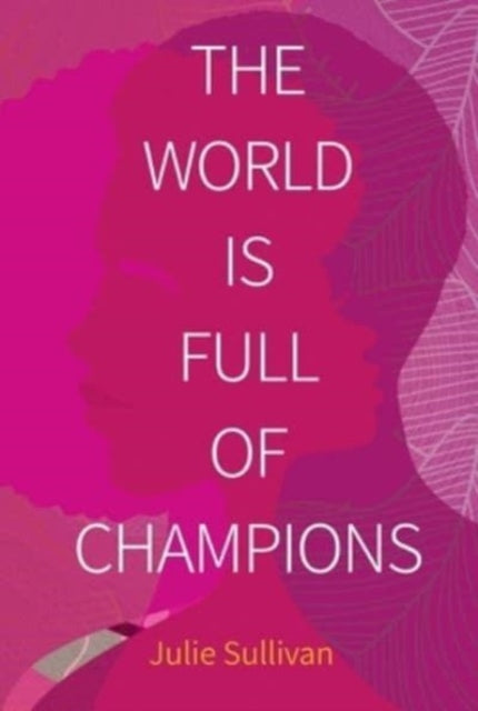 Sullivan Julie - The World Is Full Of Champions - Paperback