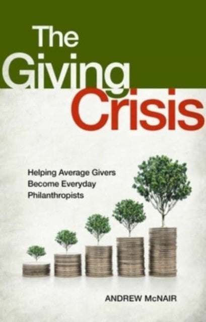 Binding: Hardcover
Description: The Giving Crisis by Andrew Mc Nair offers average givers a different solution for finding meaning and purpose in their lives radical generosity. The contemporary church faces a financial crisis of epic proportions. The reason is simple.