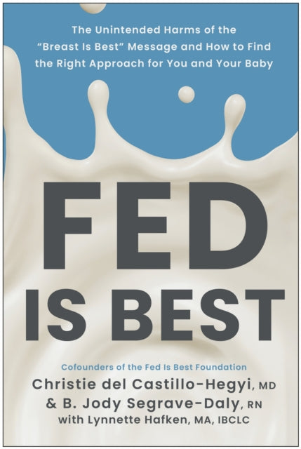 Binding: Paperback
Description: From the founders of the Fed Is Best Foundation this comprehensive and compassionate guide offers a revolutionary look at what defines best infant feeding for every family.