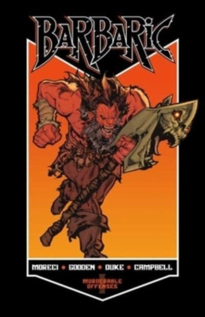 Binding: Paperback
Description: As one of Entertainment Weekly's 10 Best Comics of 2021, Barbaric featuring Owen the Barbarian and his bloodthirsty companion Axe is back with Barbaric Vol. 1 Murderable Offenses: now in trade paperback! OWEN THE Barbarian HAS AN AXE.