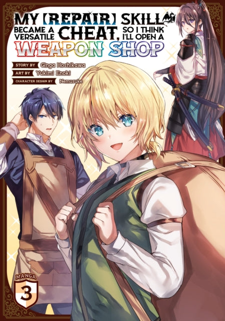 Hoshikawa Ginga - My Repair Skill Became A Versatile Cheat So I Think I'll Open A Weapon Shop (Manga) Vol. 3 - Paperback