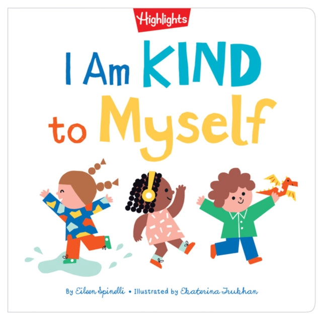 Binding: Hardcover
Description: I am kind to myself when I can't go to the park or when I spill my drink or when I practice the alphabet. I Am Kind to Myself is the perfect illustrated book for storytime.