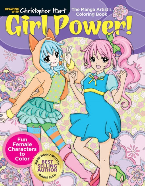 Hart Christopher - Manga Artist's Coloring Book: Girl Power! Fun & Fabulous Females To Color! - Paperback
