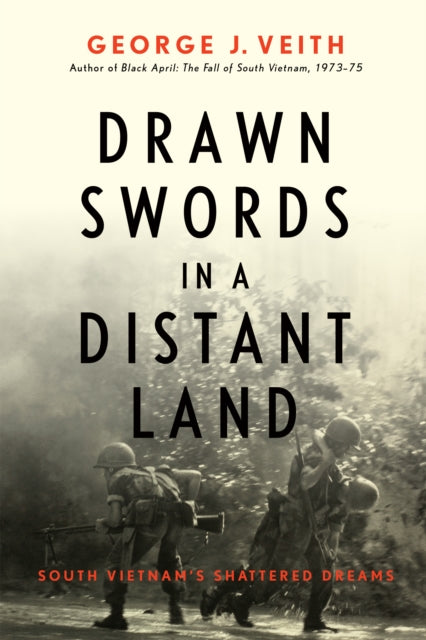 Binding: Hardcover
Description: Drawn Swords in a Distant Land showcases the fascinating untold story of the rise and fall of the Republic of Vietnam.