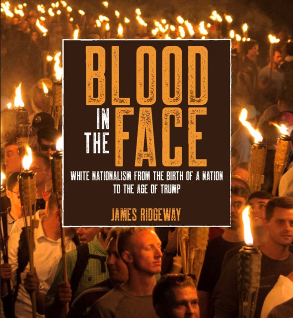 Binding: Paperback
Description: In 1990, Blood in the Face: The Ku Klux Klan Aryan Nations Nazi Skinheads and the Rise of a New White Culture was the first book to uncover the contours beliefs leaders and wider influence of the American racist far right movement.