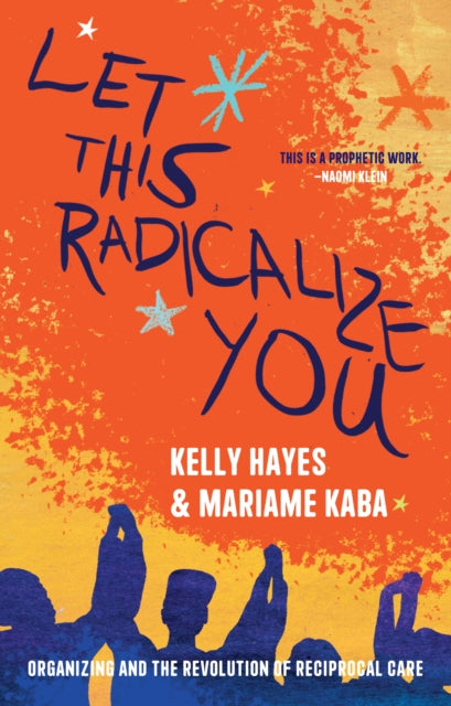 Binding: Paperback
Description: What fuels and sustains activism and organizing when it feels like our worlds are collapsing? Let This Radicalize You is a practical and imaginative resource for activists and organizers building power in an era of destabilization and catastrophe.