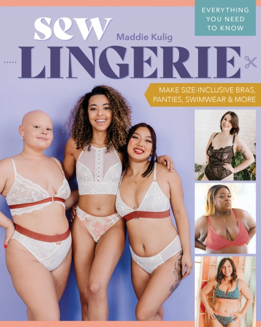 Binding: Paperback
Description: Transform your top drawer with DIY size - inclusive lingerie swimwear and activewear. Sew Lingerie! celebrates body positivity by teaching makers to create undergarments that shape and support their unique bodies.
