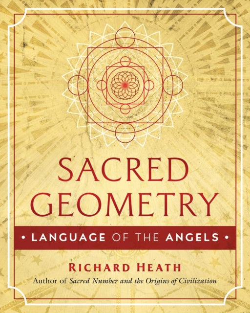 Heath Richard - Sacred Geometry: Language Of The Angels - Hardcover