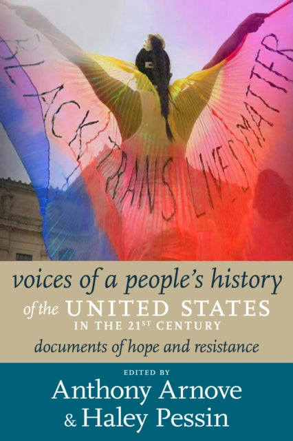 Binding: Paperback
Description: In this book editors Anthony Arnove and Haley Pessin curate voices of resistance and hope from 2000 to the present inspired by the original Voices of a People's History of the United States.
