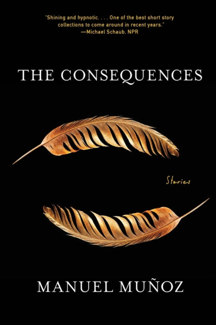 Munoz Manuel - The Consequences Stories - Paperback