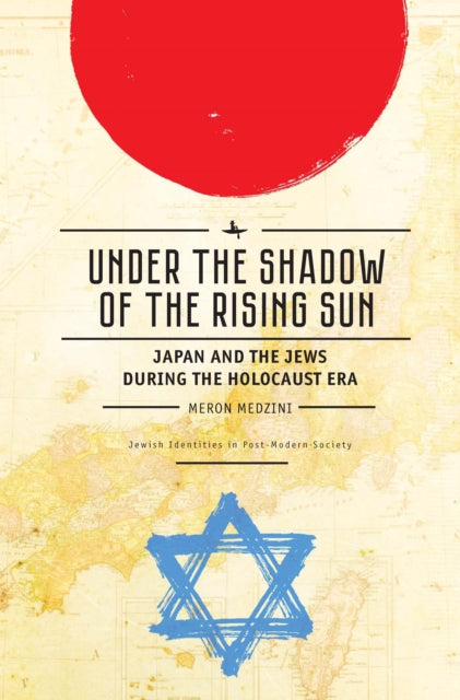 Medzini Meron - Under The Shadow Of The Rising Sun Japan And The Jews During The Holocaust Era (Lectures From The " Broadcast University" Of Israel Army Radio) - Paperback