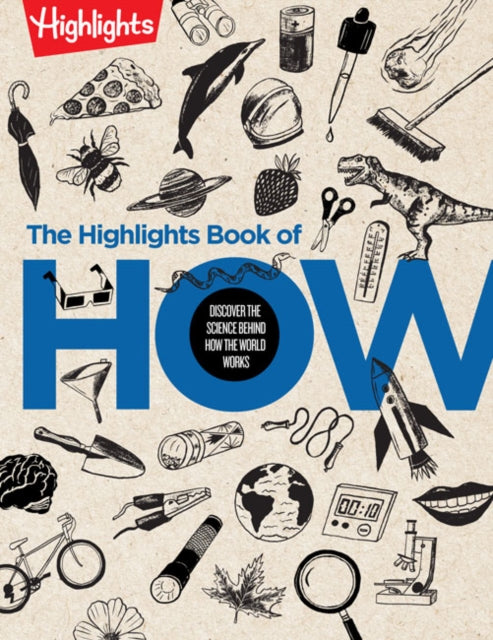 Binding: Hardcover
Description: The Highlights Book of How is the essential book of curiosity and wonder integrating STEM content experiments and activities all of which add up to deepening our understanding of science and how we know what we know.