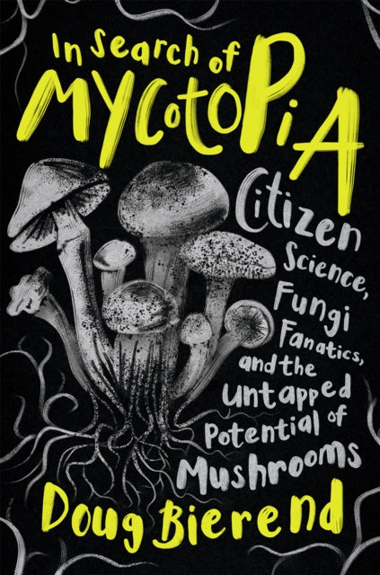 Binding: Paperback
Description: Mushrooms are having a moment. A natural sequel for the many readers who enjoyed Merlin Sheldrake's Entangled Life. Library Journal If you enjoyed Merlin Sheldrake's Entangled Life I highly recommend this book .
