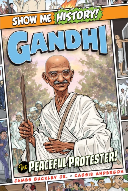 Buckley James - Gandhi: The Peaceful Protester! - Hardcover