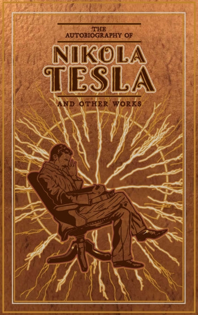 Binding: Hardcover
Description: Who was Nikola Tesla? Find out in this comprehensive volume that includes Tesla's autobiography and scientific writings as well as other works that examine his life and career in detail.