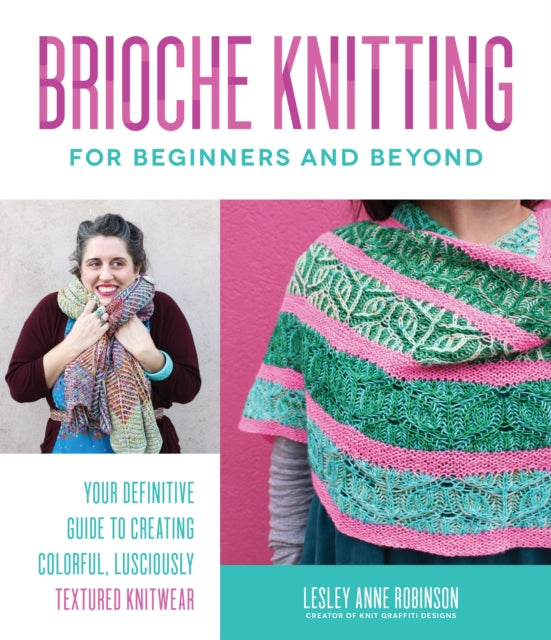 Binding: Paperback
Description: Discover a Gorgeous New World of Texture and Color Get ready to knit like you never have before with this incredible comprehensive guide to brioche knitting from expert designer and brioche authority Lesley Anne Robinson.