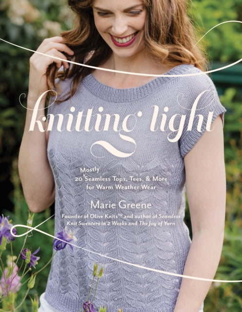 Greene Marie - Knitting Light 20 Mostly Seamless Tops Tees & More For Warm Weather Wear - Paperback