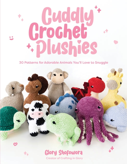 Binding: Paperback
Description: Create Huggable Plushies in Just an Afternoon Crochet the softest coziest most squishable stuffed animals of your dreams with this collection of easy patterns from Glory Shofowora.