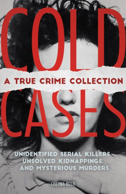 Binding: Paperback
Description: From mystifying heists to shocking murders Cold Cases: A True Crime Collection features case file facts fascinating details and chilling testimonies of the world's most famous cold cases.