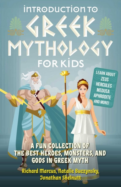 Shelnutt Jonathan - Introduction To Greek Mythology For Kids A Fun Collection Of The Best Heroes Monsters And Gods In Greek Myth - Paperback