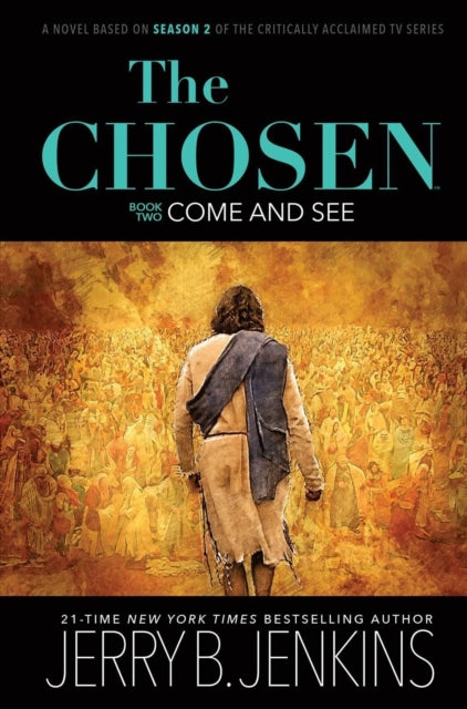 Jenkins Jerry B - The Chosen Book Two: Come And See A Novel Based On Season 2 Of The Critically Acclaimed Tv Series - Hardcover