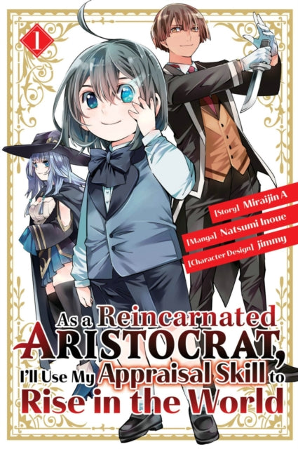 Binding: Paperback
Description: A salaryman suffers a heart attack and is reborn in another world as Ars Louvent the child of an aristocratic house. Though lacking in physical strength Ars has a unique "appraisal" skill that lets him see other people's stats and latent abilities.