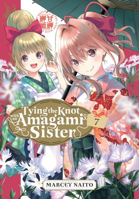 Naito Marcey - Tying The Knot With An Amagami Sister 7 - Paperback