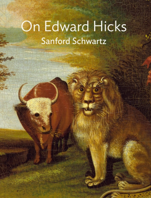 Schwartz Sanford - On Edward Hicks - Hardcover