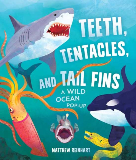 Katz Susan B. - Teeth Tentacles And Tail Fins (Reinhart Pop - Up Studio) A Wild Ocean Pop - Up - Hardcover