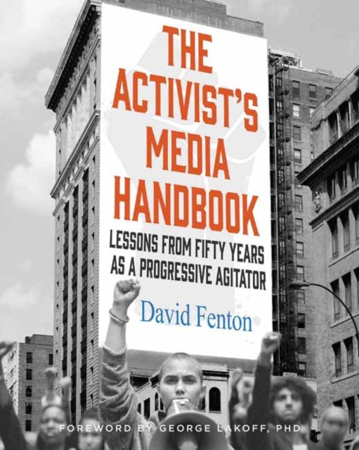 Binding: Hardcover
Description: Activist and public relations thought leader David Fenton shares lessons on how to organize successful media campaigns cultivated from more than half a century working within some of history's most impactful social movements.
