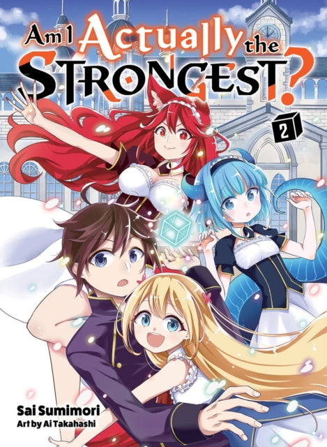 Sumimori Sai - Am I Actually The Strongest? 2 (Light Novel) - Paperback