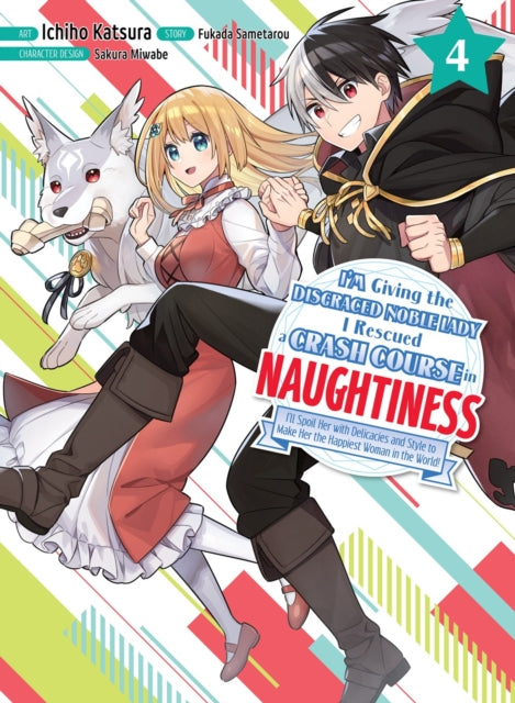Fukada Sametarou - I'm Giving The Disgraced Noble Lady I Rescued A Crash Course In Naughtiness 4 - Paperback