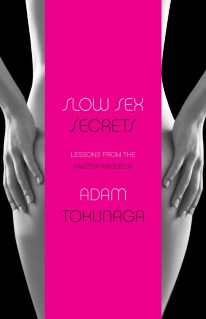 Binding: Paperback
Title: Slow Sex Secrets: Lessons From The Master Masseur (Paperback)
Author(s): Tokunaga Adam
Publisher: Vertical Inc.
Barcode: 9781647293239
Pages: 1 Pages
Publication Date: 12/26/2023
Category: Sex & Sexuality, Sex Manuals