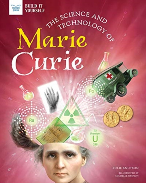 Binding: Paperback
Description: Select Guide Rating
Title: Science & Technology Of Marie Curie
Author(s): Knutson Julie
Publisher: Global Publisher Services
Barcode: 9781647410223
Publication Date: 6/15/2021