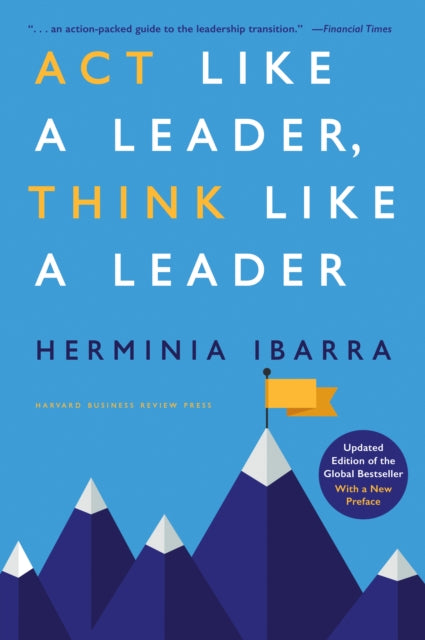 Act Like A Leader Think Like A Leader Updated Edition