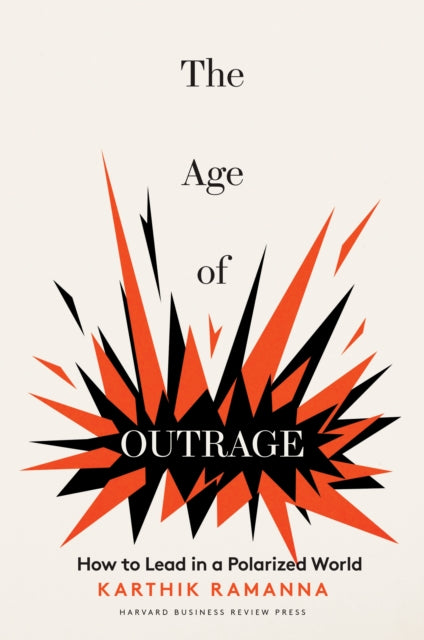 Binding: Hardcover
Description: A first - of - its - kind look at the outrage gripping organizations worldwide and how leaders can respond to it. Outrage is everywhere on the left and on the right and many companies have found themselves in the crosshairs.