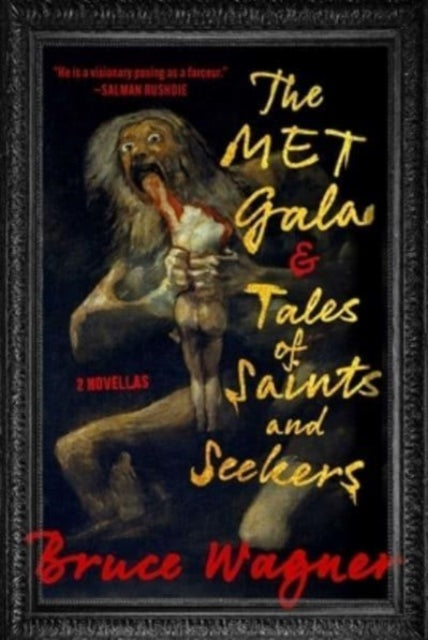 Binding: Hardcover
Description: The sacred and the profane come together with visceral force in two novellas by Bruce Wagner The Met Gala & Tales of Saints and Seekers.